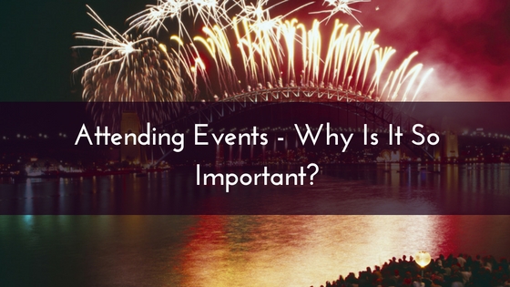 Attending Events - Why Is It So Important-
