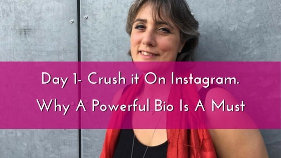day-1-crush-it-on-instagram-why-a-powerful-bio-is-a-must-1-min