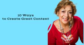 10 Waysto Create Great Content