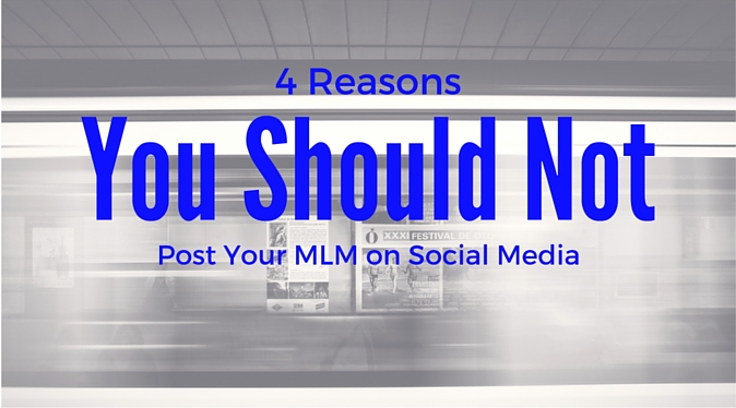 you should not post your mlm