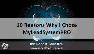10 Reasons Why I Chose MyLeadSystemPRO