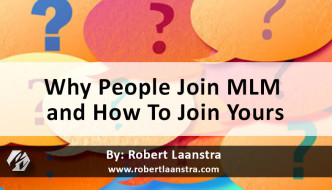 Why People Join MLM and How To Join Yours
