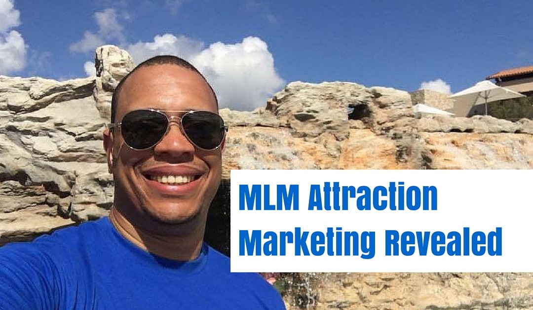 MLM Attraction Marketing Revealed – Lead Generation