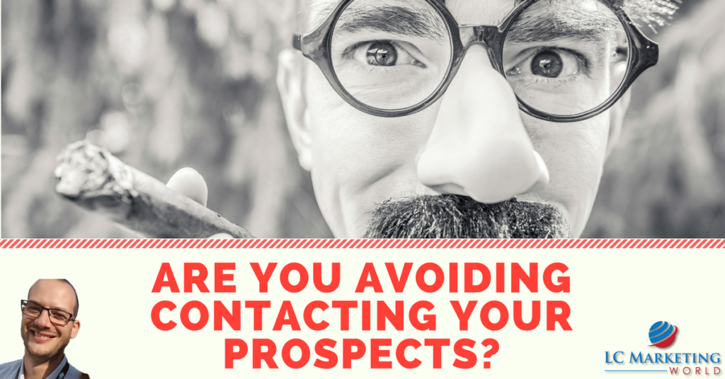 Are You Avoiding Contacting Your Prospects?