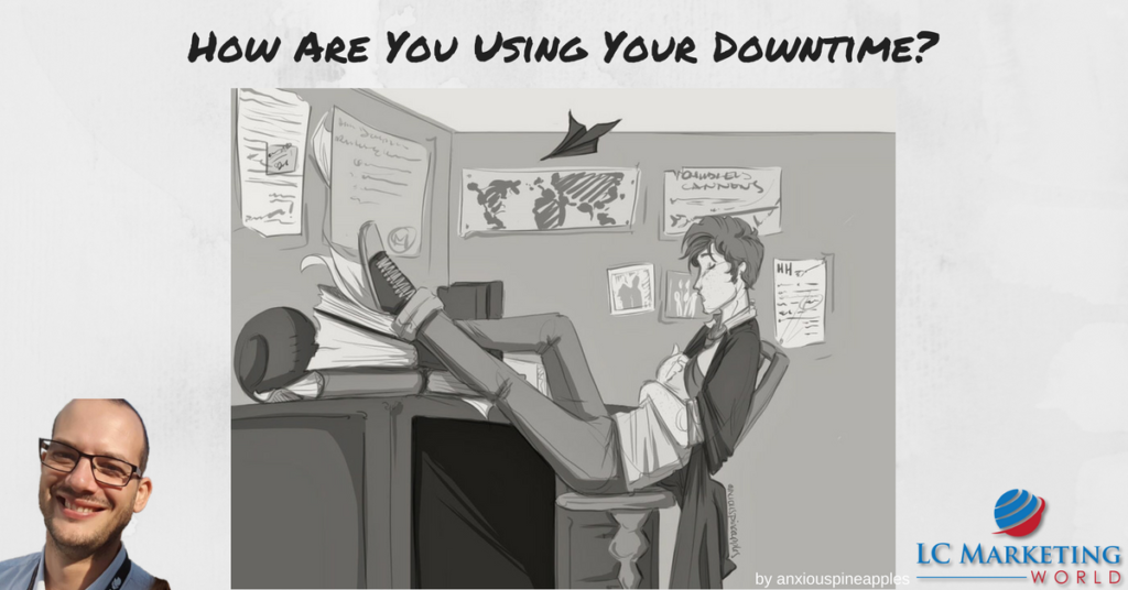 How Are You Using Your Downtime?