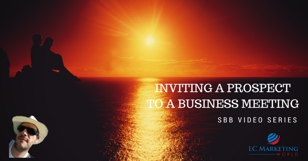 Inviting a Prospect to a Business Meeting – SBB Video Series