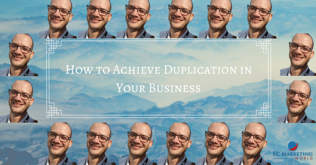 How to Achieve Duplication in Your Business