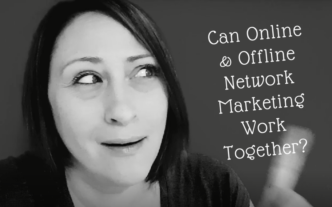 Can Offline and Online Network Marketing Work Together?