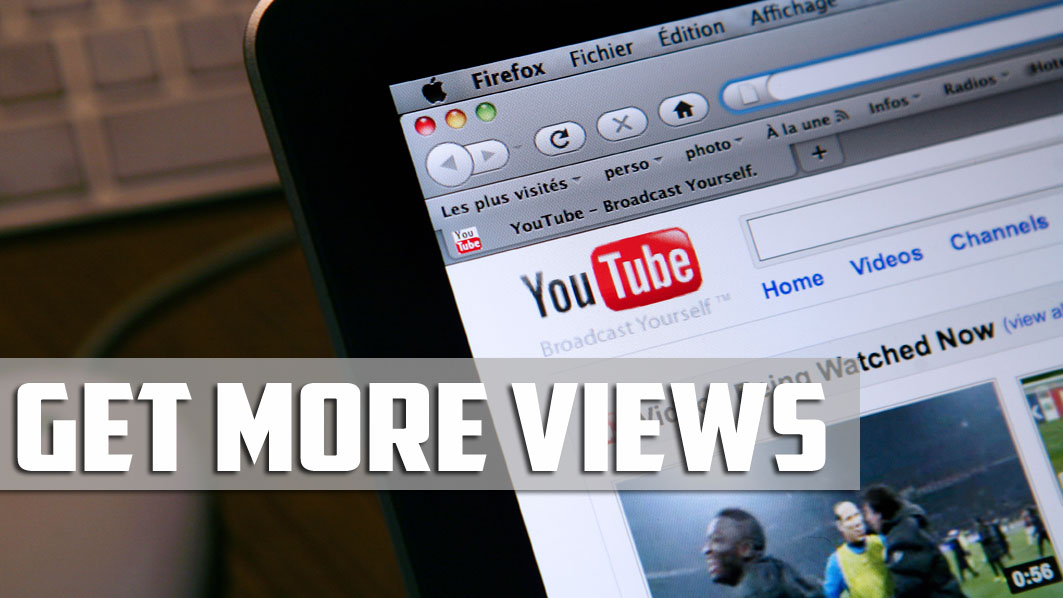 Get More Views & Get More Subscribers On YouTube