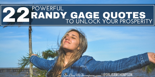 22 Powerful Randy Gage Quotes to Unlock Your Prosperity
