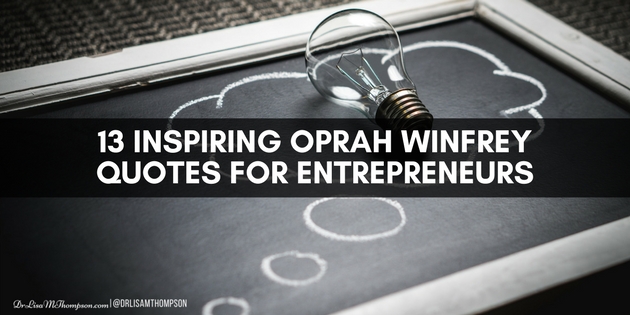 13 Inspiring Oprah Winfrey Quotes for Entrepreneurs