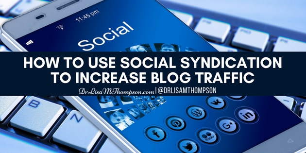 How to Use Social Syndication to Increase Blog Traffic
