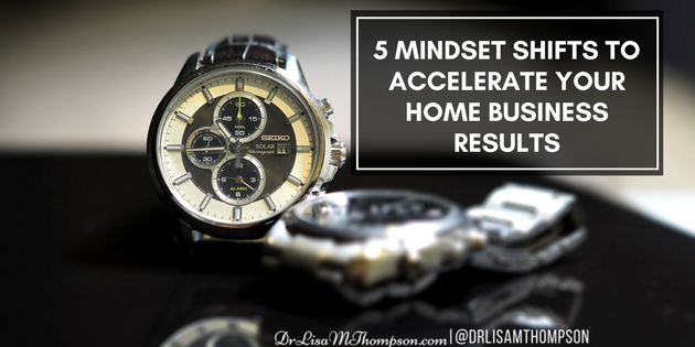5 Mindset Shifts to Accelerate Your Home Business Results
