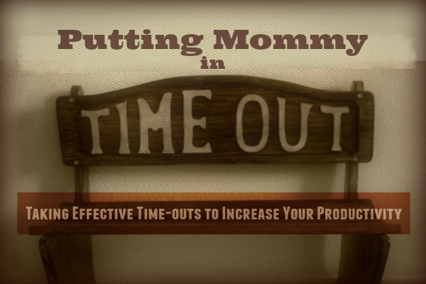 Putting Mommy in Time-Out