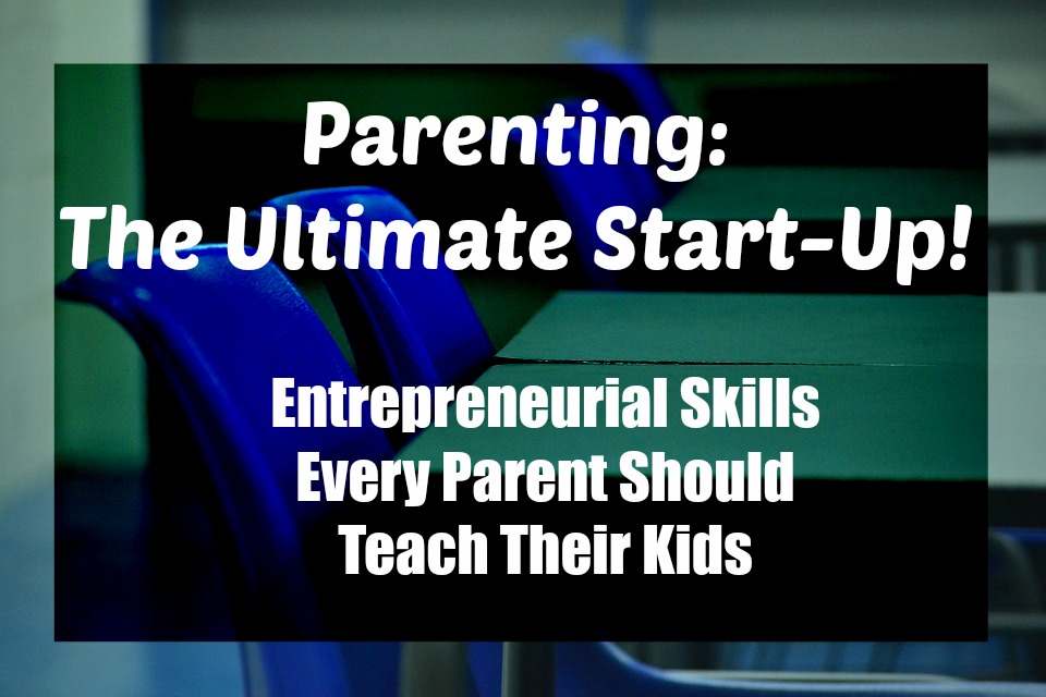 Parenting: The Ultimate Start-up