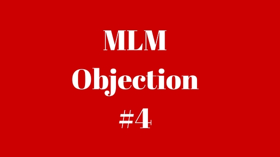 MLM Objection #4