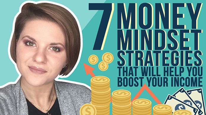7 Money Mindset Strategies That Will Help You Boost Your Income