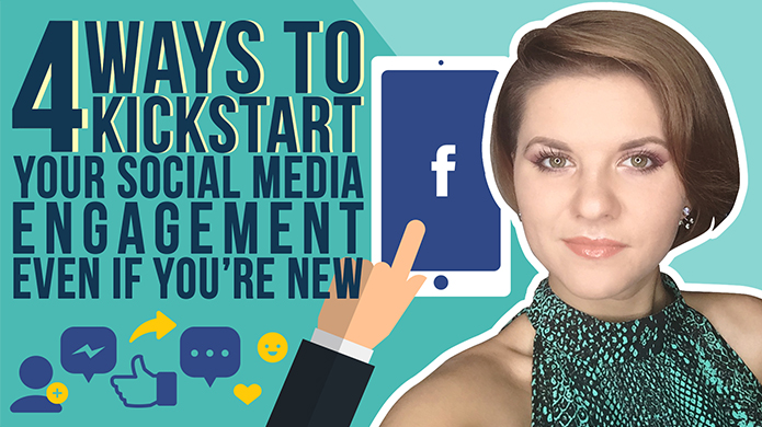 4 Ways to Kickstart Your Social Media Engagement Even If You’re New