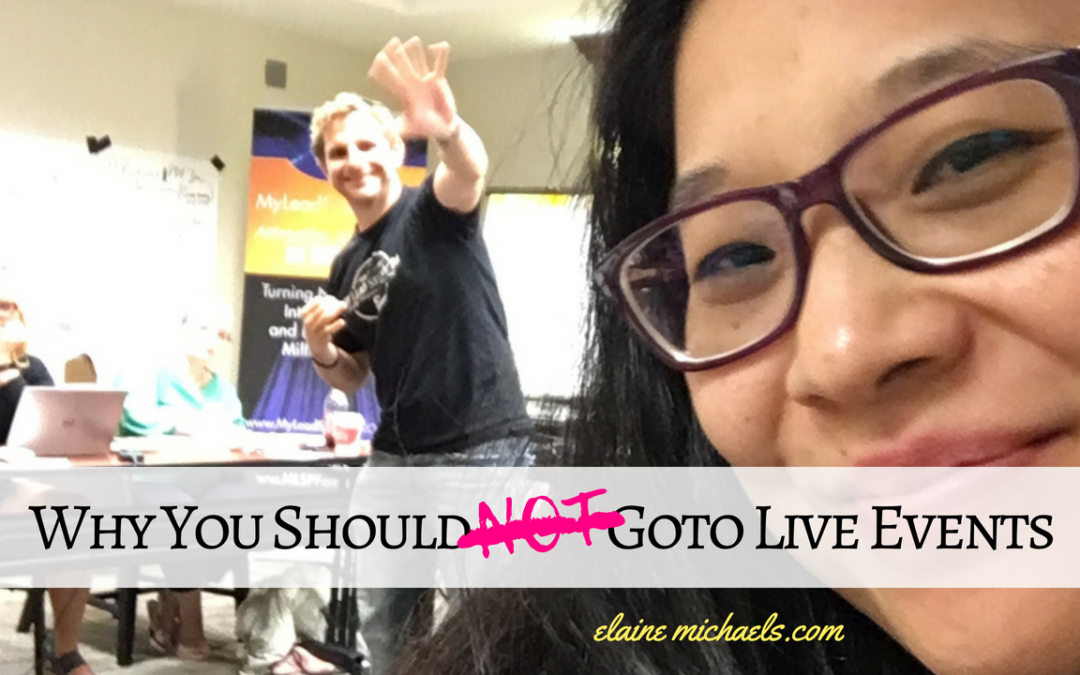 Why You Should NOT GoTo Live Events