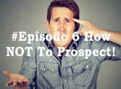 Network Marketing Prospecting- How NOT to Prospect featured