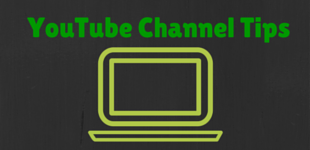 YouTube Channel Tips - Get More Subscribers