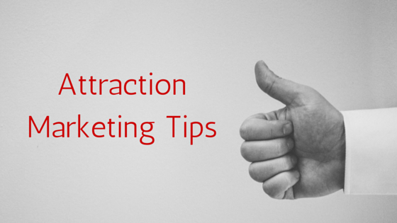 Two Attraction Marketing Tips To Grow Your Business