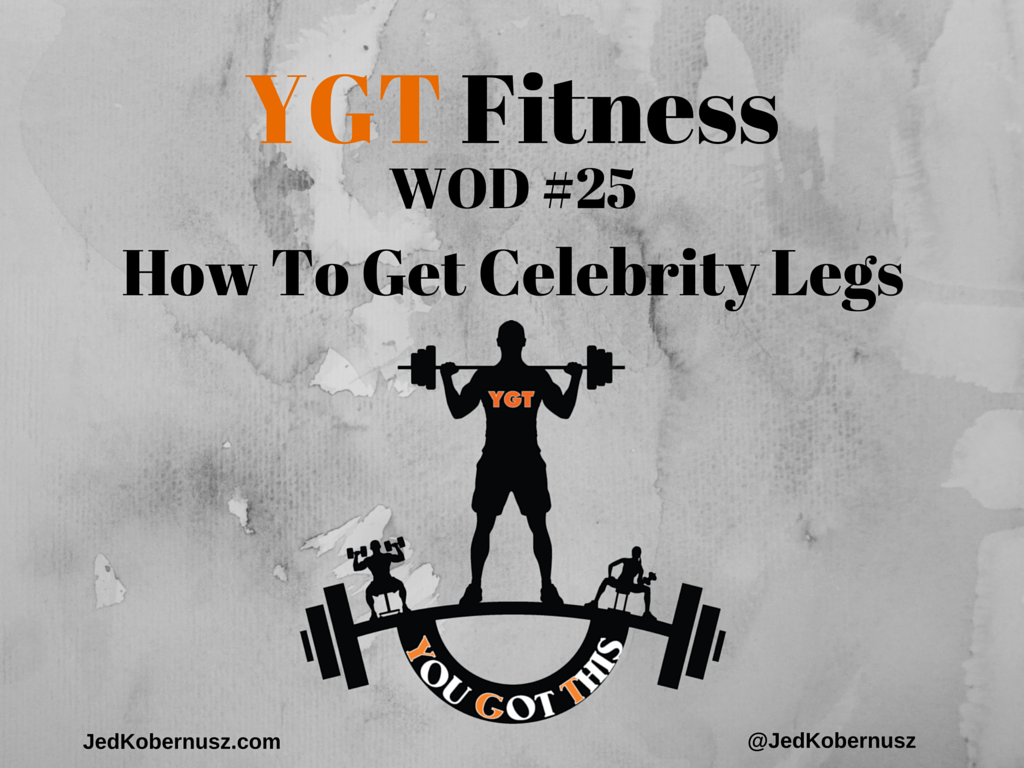 How To Get Celebrity Legs