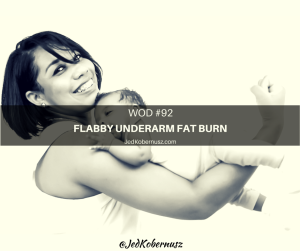 flabby underarm fat burn