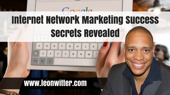 Internet Network Marketing Success Secrets Revealed