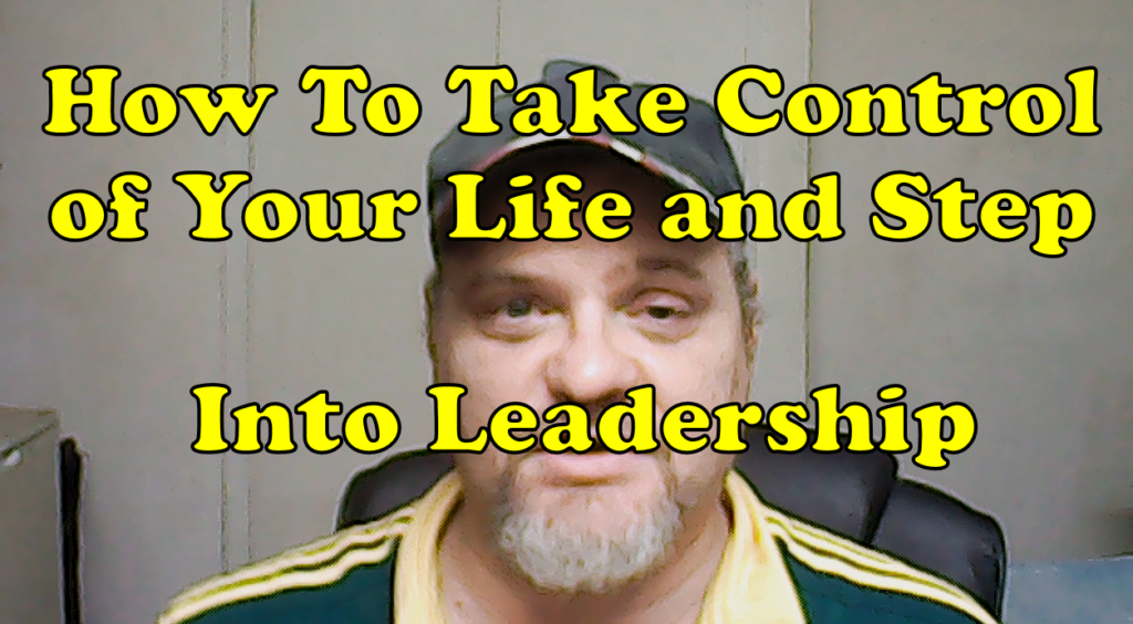 How To Take Control of Your Life