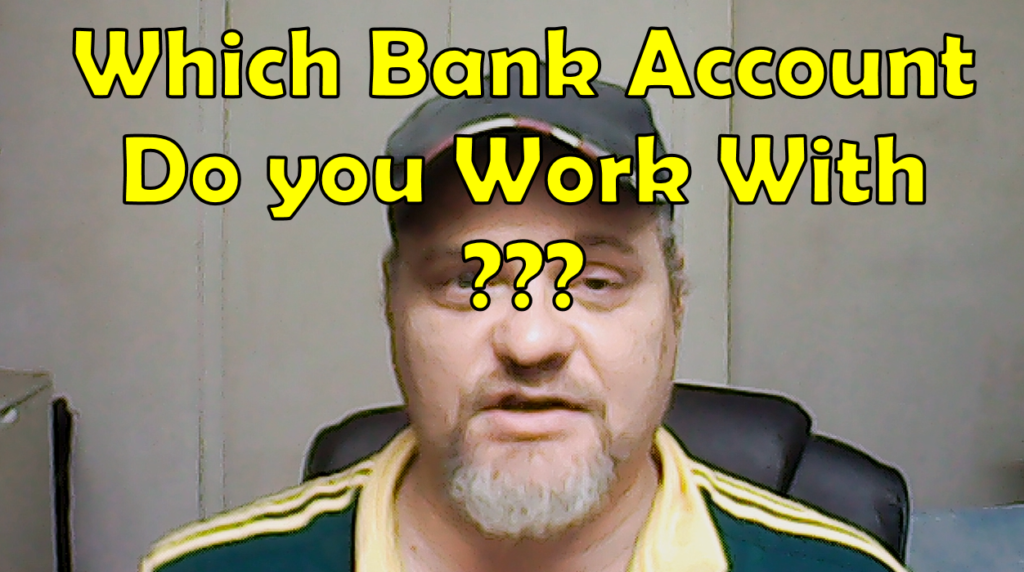 Which Bank Account Do You Work With