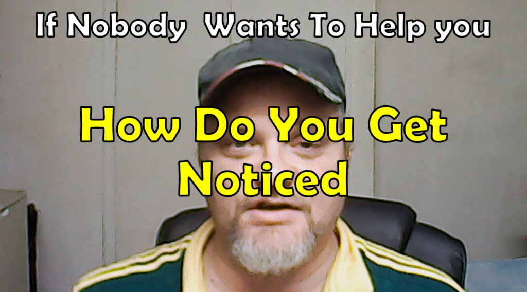 How do you get noticed