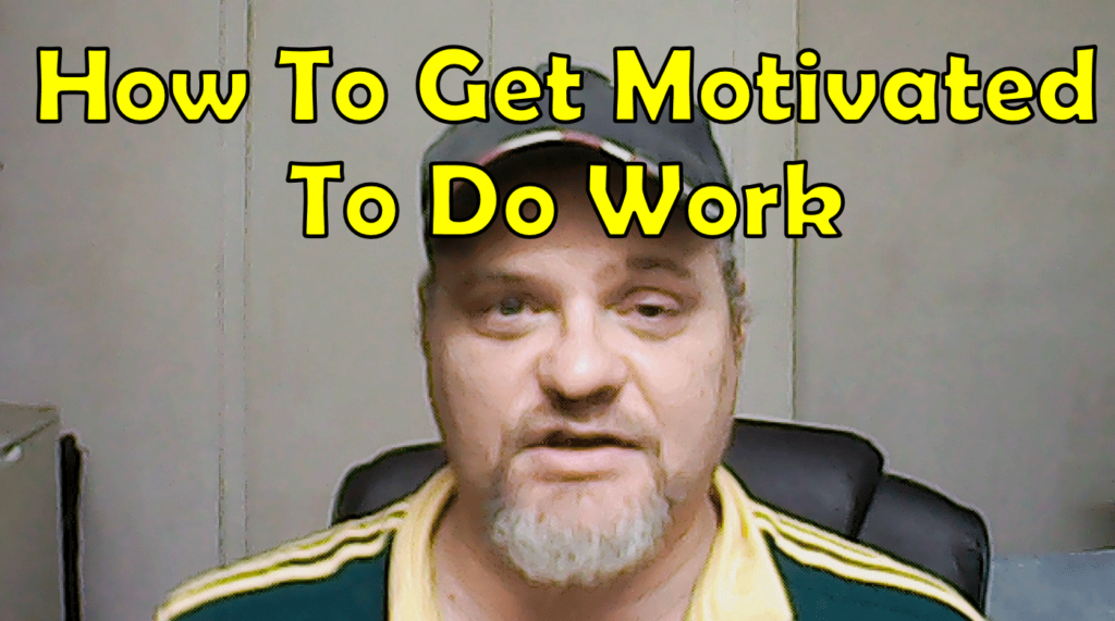 How To Get Motivated To Do Work