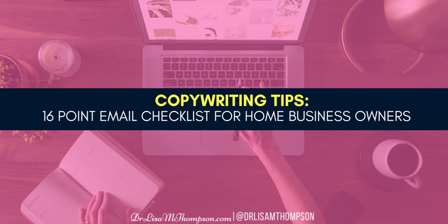Copywriting Tips: 16 Point Email Checklist For Home Business Owners