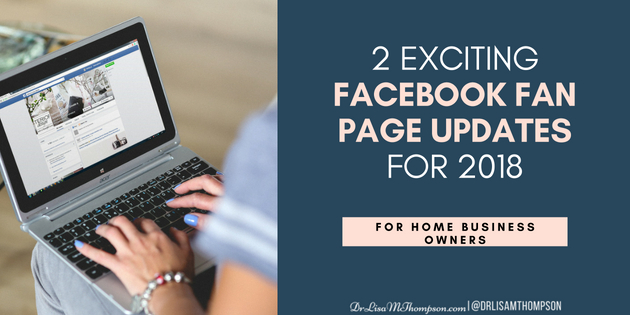 2 Exciting Facebook Fan Page Updates for 2018