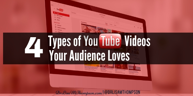 4 Types of YouTube Videos Your Audience Loves to Watch