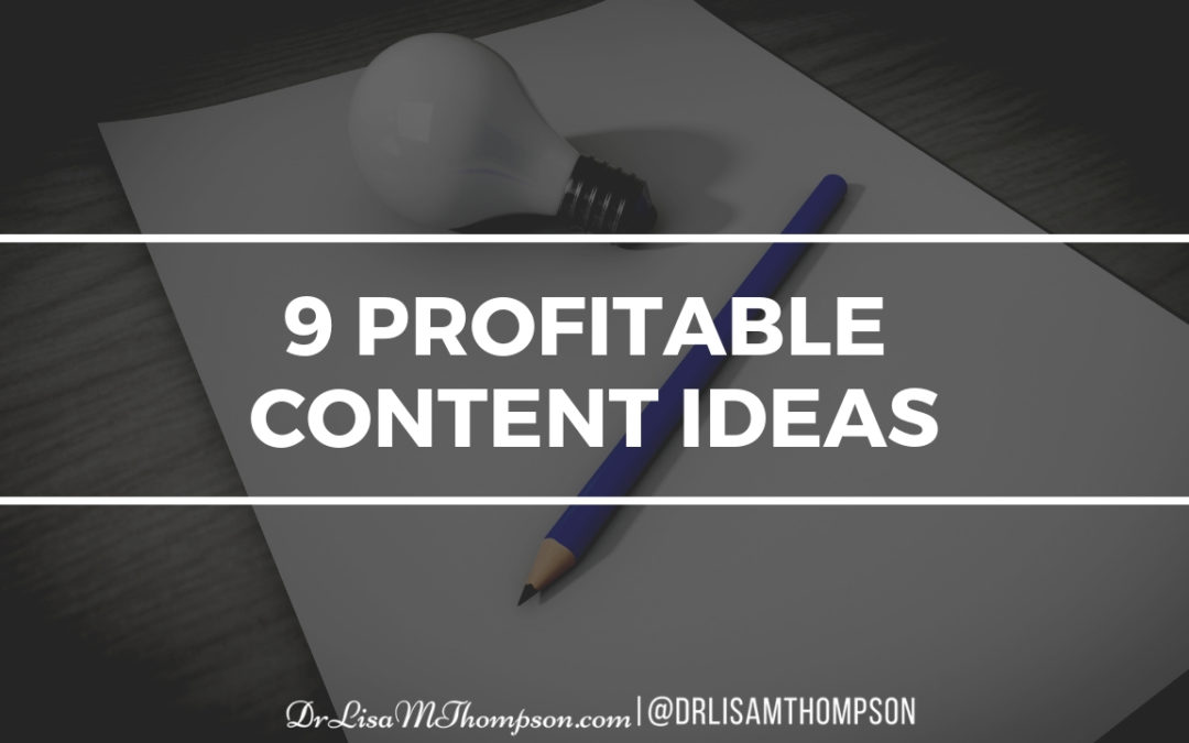 9 Profitable Content Ideas