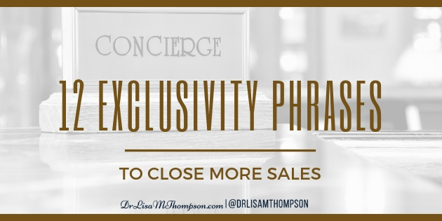 12 Exclusivity Phrases to Close More Sales