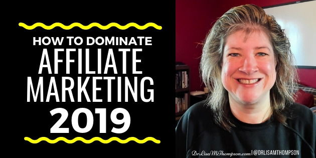 5 Steps to Dominate Affiliate Marketing in 2019
