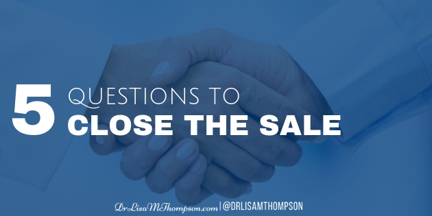 5 Questions to Close the Sale With Ease