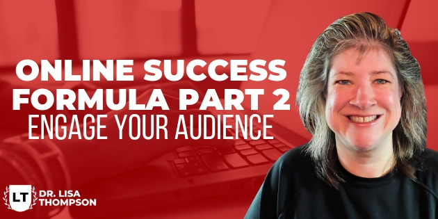 Online Success Formula Part 2 | Engage Your Audience