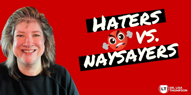 The Difference Between Haters vs Naysayers