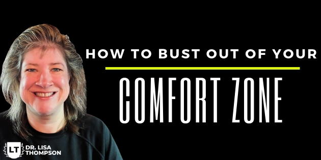 How Get Out of Your Comfort Zone Once and for All