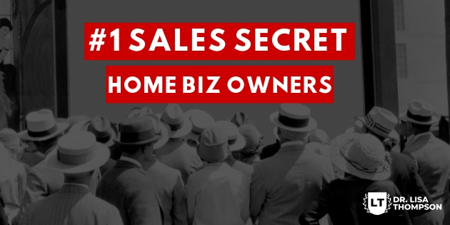 #1 Sales Secret for Home Business Owners