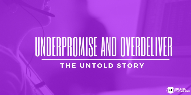 The Myth of Underpromise and Overdeliver