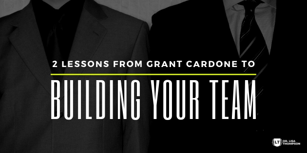 2 Lessons from Grant Cardone Building a Team
