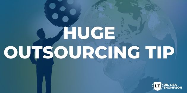 HUGE Outsourcing Tip