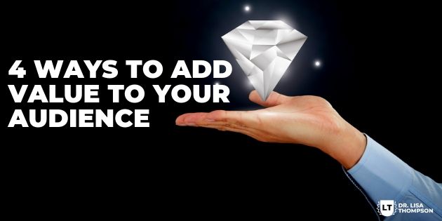 4 Newbie-Friendly Ways to Add Value to Your Audience