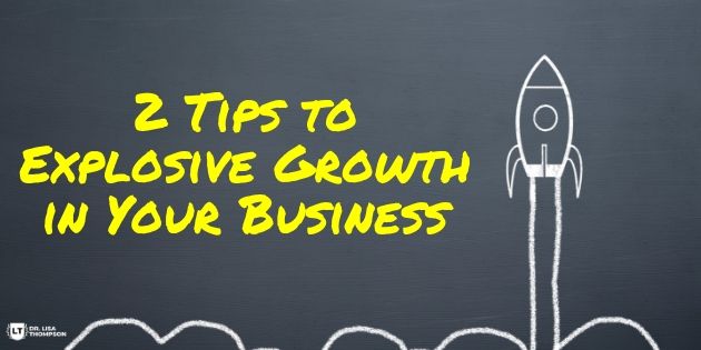 2 Tips to Explosive Growth in Your Home Business