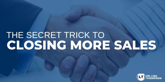 The Secret to Closing More Sales